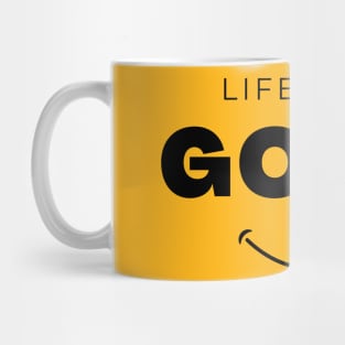 life's good Mug